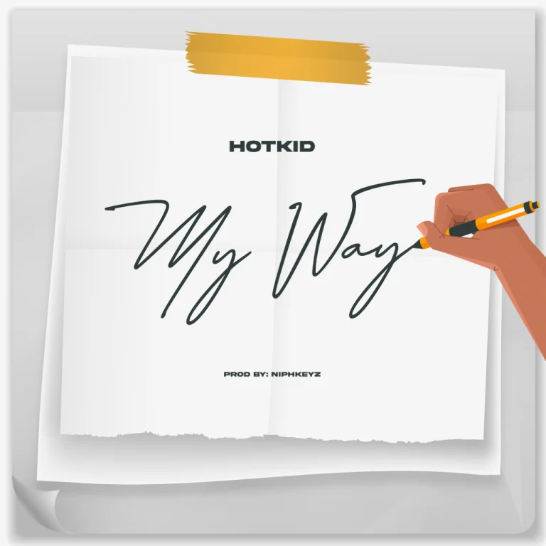 Hotkid – My Way - Loadedmore.ng
