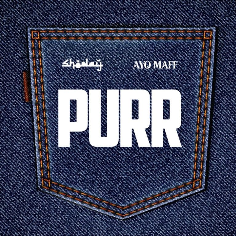 Shoday – PURR Ft. Ayo Maff - Loadedmore.ng