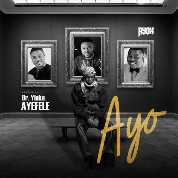 Ayox – Ayo Ft. Yinka Ayefele - Loadedmore.ng