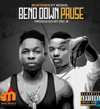 Runtown – Bend Down Pause ft. Wizkid - Loadedmore.ng