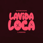 Sarkodie – Lavida Loca Ft. Lasmid