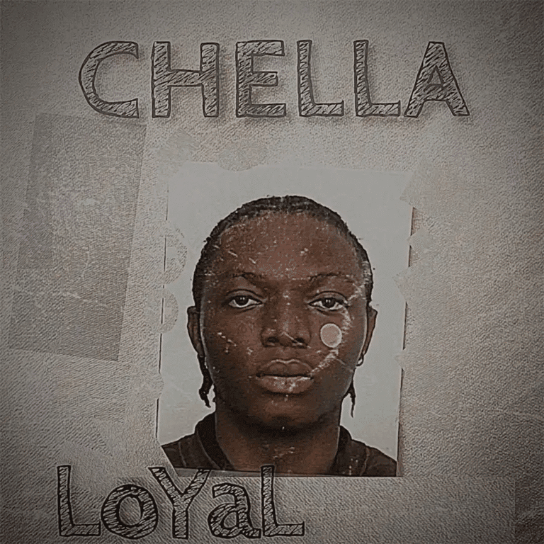 Chella – Loyal - Loadedmore.ng