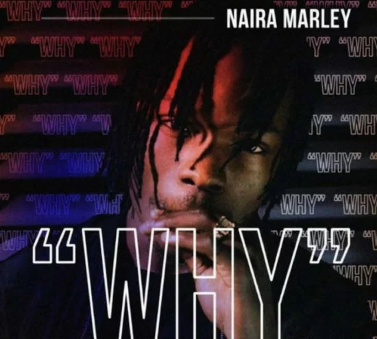 Naira Marley – Why