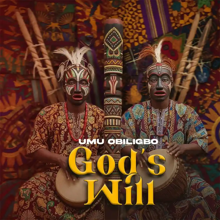 Umu Obiligbo – God’s Will - Loadedmore.ng