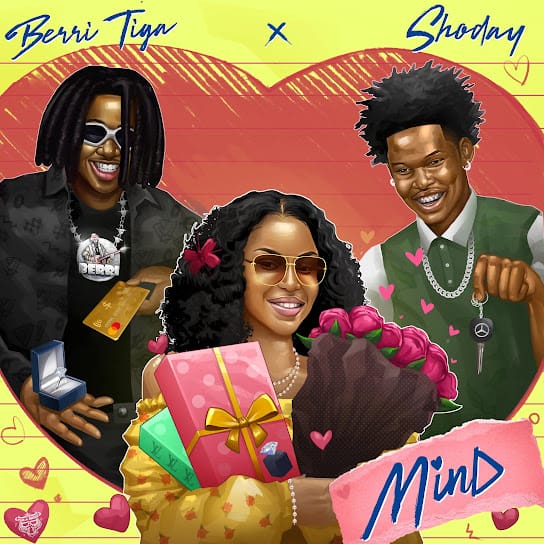 Berri-Tiga – Mind ft. Shoday - Loadedmore.ng