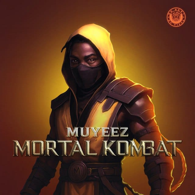 Muyeez – Mortal Kombat - Loadedmore.ng