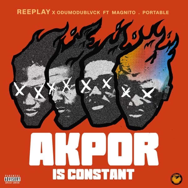Reeplay – Akpor ft OdumoduBlvck, Magnito, Portable - Loadedmore.ng
