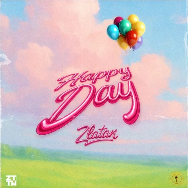 Zlatan – Happy Day - Loadedmore.ng