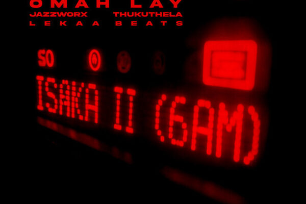 Ciza – Isaka II 6am ft. Tems, Omah Lay, Jazzworx & Thukuthela Download