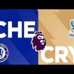 WATCH LIVE: Chelsea vs Crystal Palace | Premier League