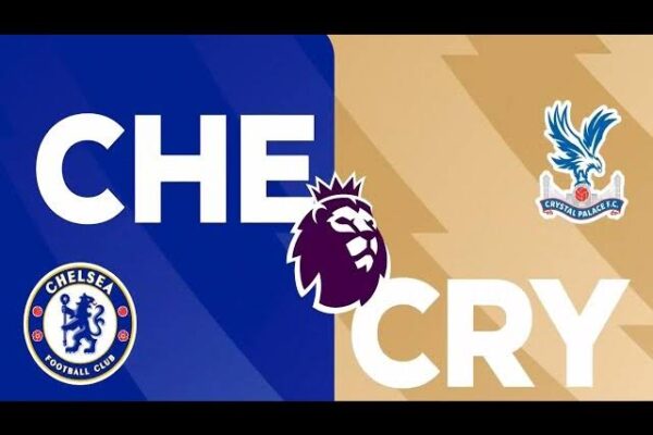 WATCH LIVE: Chelsea vs Crystal Palace | Premier League - Loadedmore.ng