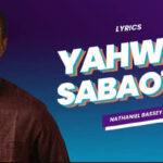 Nathaniel Bassey – Yahweh Sabaoth - Loadedmore.ng