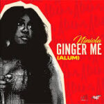 Official Video: Niniola – Ginger Me (Alum)