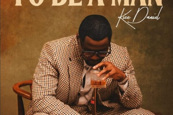 Kizz Daniel – To Be A Man Mp3 Download audio