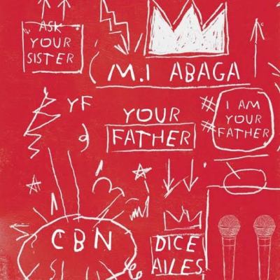 M.I Abaga – Your Father ft. Dice Alies Download