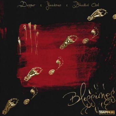 Dapper – Blessings (Kura) ft. Yaadman fka Yung L, Bhadboi OML Download