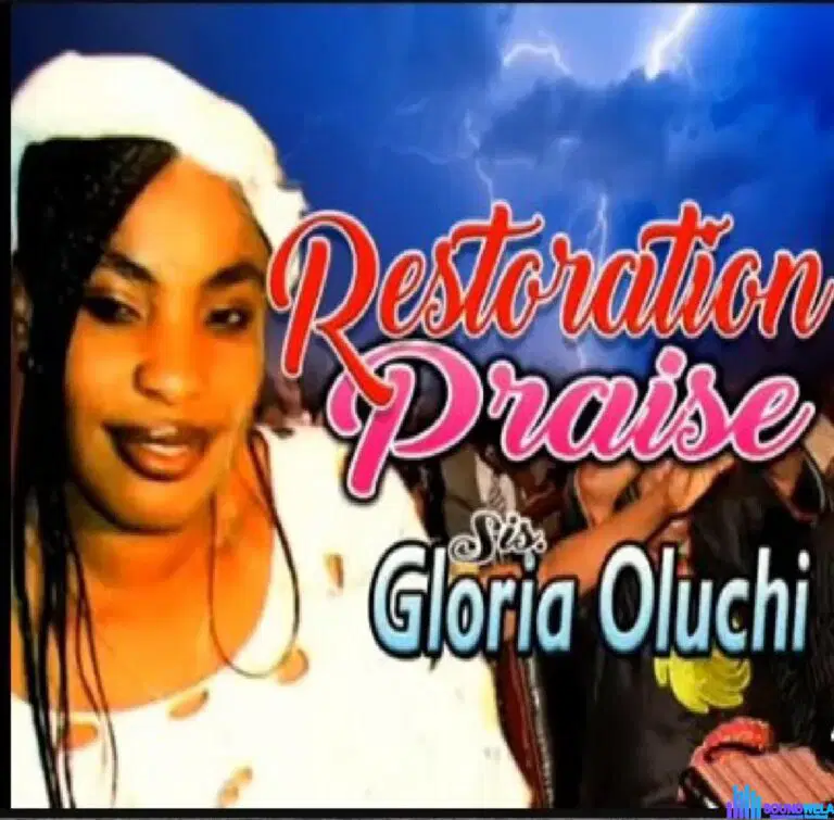 Sis. Gloria Oluchi – Divine Restoration Praise - Loadedmore.ng