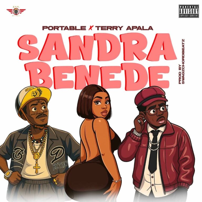 Portable – Sandra Benede ft Terry Apala - Loadedmore.ng