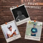 TreasureDaDeeJaY ft. DeBoyThando & Long Wama Inch – Bhuti Mjongeni - Loadedmore.ng
