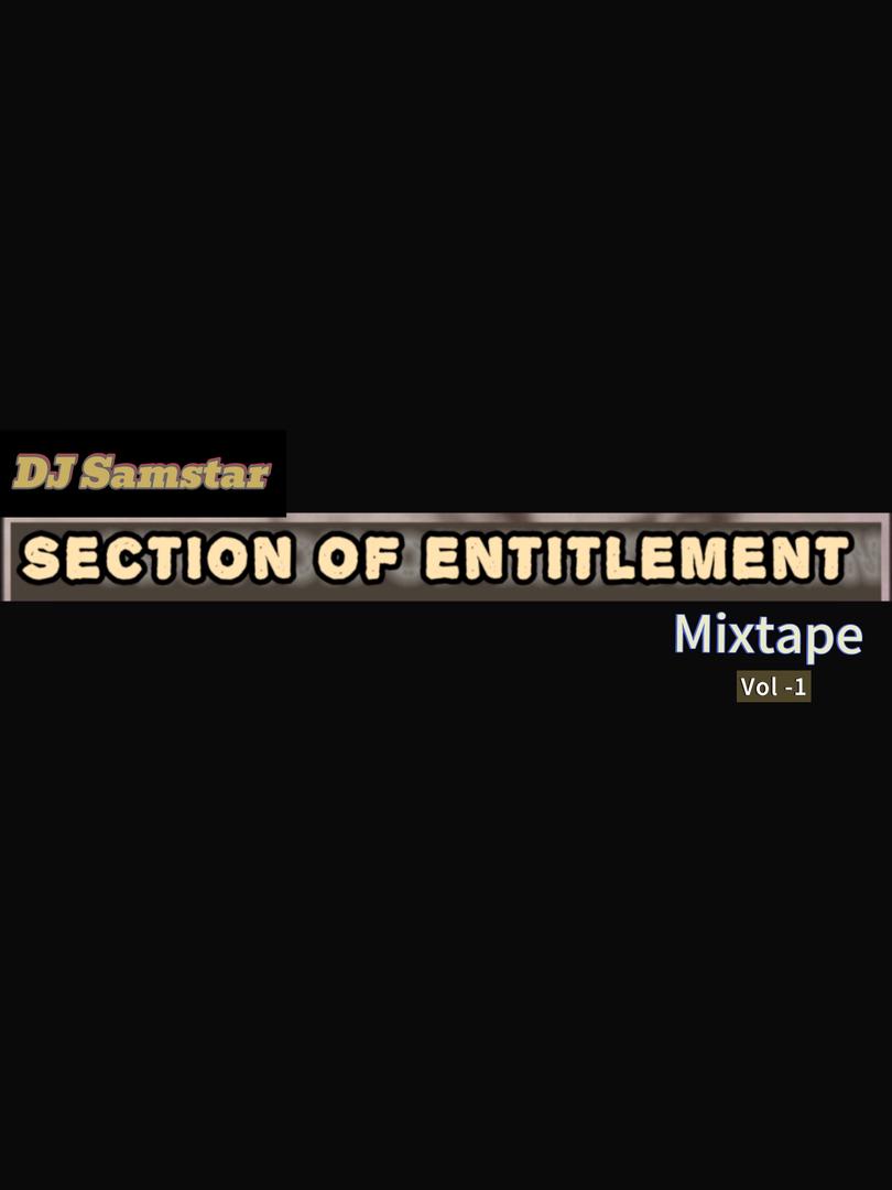 Dj Samstar – Section Of Entitlement  Mixtape - Loadedmore.ng
