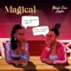 Black Coco Ft. Seppo – Magical - Loadedmore.ng