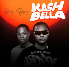 Yung Effissy – Kash Bella - Loadedmore.ng